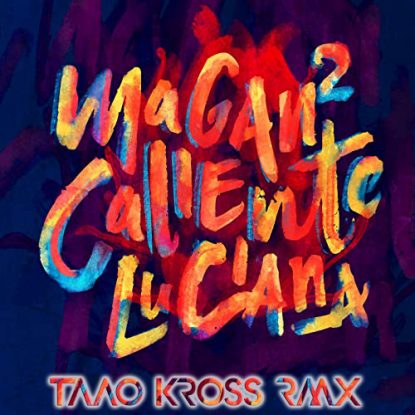 Taao juan hagan Luciana victor magan caliente remix